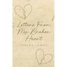 Letters From My Broken Heart