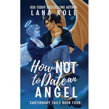 How Not to Date an Angel
