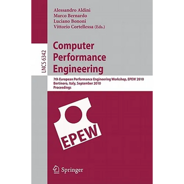 Computer Performance Engineering: 7th European Performance Engineering Workshop, EPEW 2010, Bertinoro, Italy, September 23-24, 2010, Proceedings