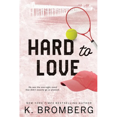 Hard to Love: Special Edition (The Play Hard Series (The Kincade Sisters))