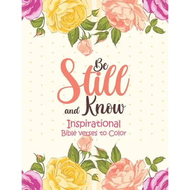 Be Still and Know - Inspirational bible verses to Color: 52 Bible Verse Coloring Pages Religious Gift for Christian Girls and Women, Christian Colorin