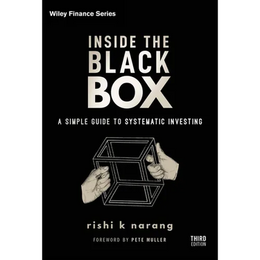 Inside the Black Box: A Simple Guide to Systematic Investing