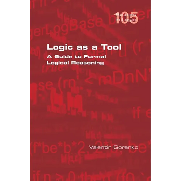 Logic as a Tool: A Guide to Formal Logical Reasoning