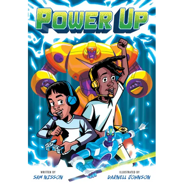 Power Up: A Graphic Novel