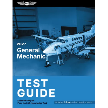 2027 General Mechanic Test Guide: Essential Prep to Pass the FAA Knowledge Test