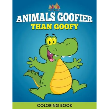 Animals Goofier Than Goofy Coloring Book