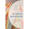The Future of Multilateralism: Global Cooperation and International Organizations