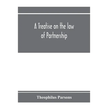 A treatise on the law of partnership