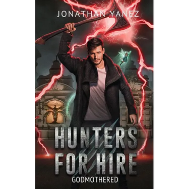 Godmothered: A Supernatural Monster Hunt