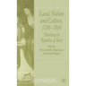 Land, Nation and Culture, 1740-1840: Thinking the Republic of Taste