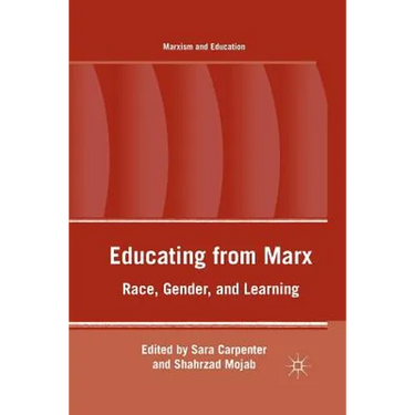 Educating from Marx: Race, Gender, and Learning