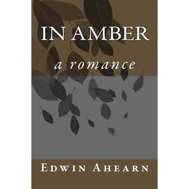In Amber: a romance