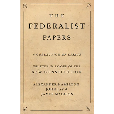 The Federalist Papers