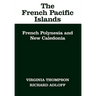 The French Pacific Islands: French Polynesia and New Caledonia