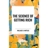 The Science of Getting Rich: Original First Edition Text