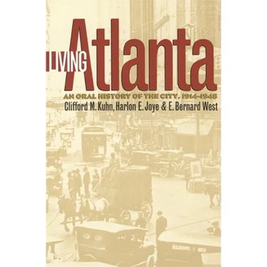 Living Atlanta: An Oral History of the City, 1914-1948
