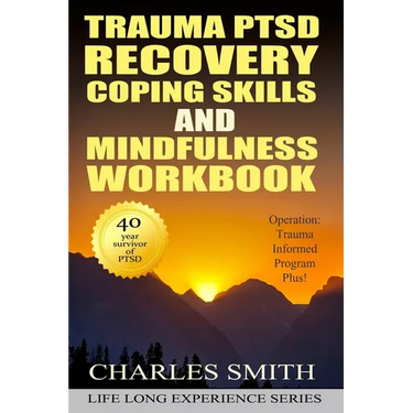 Trauma PTSD Recovery Coping Skills and Mindfulness Workbook (Black & White version): Operation T.I.P.P. (Trauma Informed Program Plus)
