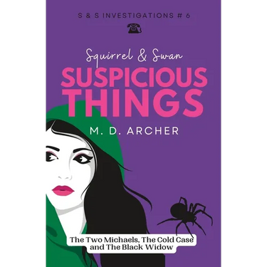 Squirrel & Swan Suspicious Things: The Two Michaels, the Cold Case, and the Black Widow
