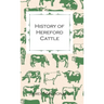 History of Hereford Cattle