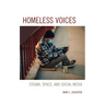 Homeless Voices: Stigma, Space, and Social Media
