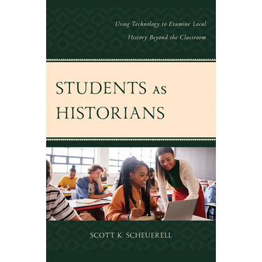 Students as Historians: Using Technology to Examine Local History Beyond the Classroom