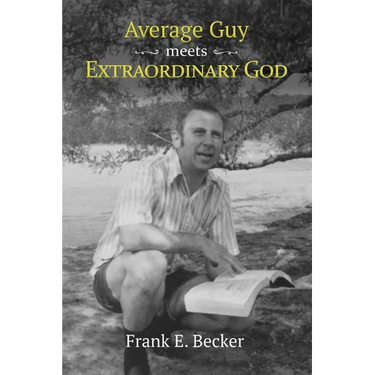 Average Guy Meets Extraordinary God