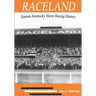 Raceland: Eastern Kentucky Horse Racing History