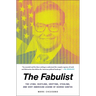 The Fabulist: The Lying, Hustling, Grifting, Stealing, and Very American Legend of George Santos
