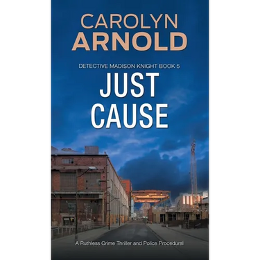 Just Cause: A Ruthless Crime Thriller and Police Procedural