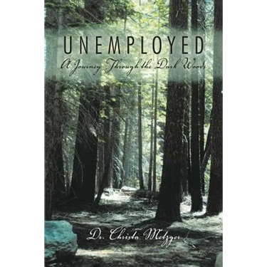 Unemployed: A Journey Through the Dark Woods