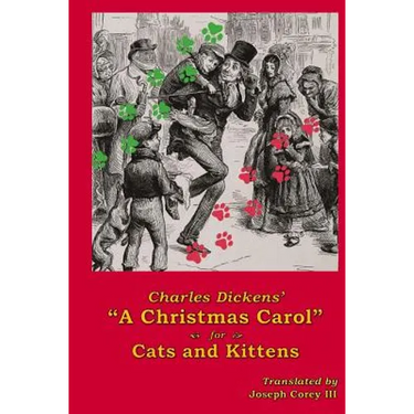 Charles Dickens' A Christmas Carol for Cats and Kittens