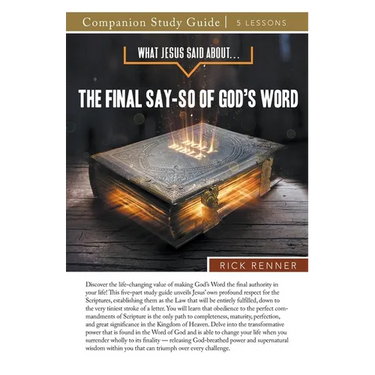 What Jesus Said About...The Final Say-So of God's Word Study Guide