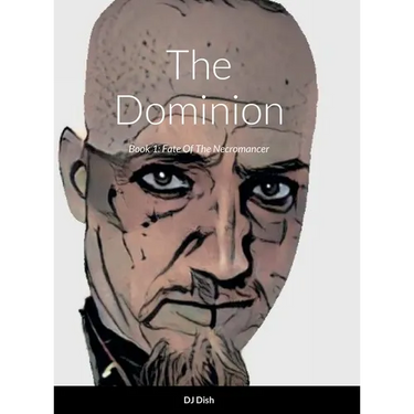 The Dominion: Book 1: Fate Of The Necromancer