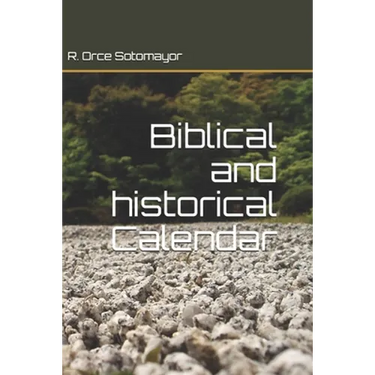 Biblical and historical Calendar