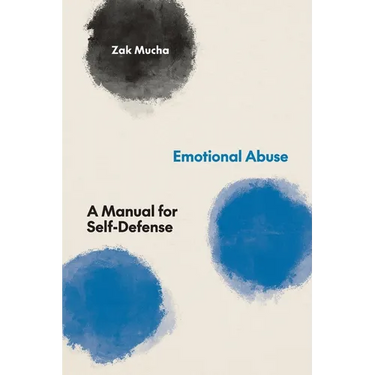 Emotional Abuse: A Manual for Self-Defense