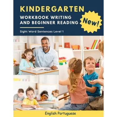 Kindergarten Workbook Writing And Beginner Reading Sight Word Sentences Level 1 English Portuguese: 100 Easy readers cvc phonics spelling readiness ha