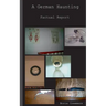A German Haunting: Factual Report