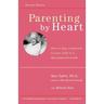 Parenting by Heart: How to Stay Connected to Your Child in a Disconnected World