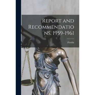 Report and Recommendations, 1959-1961