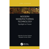Modern Manufacturing Technology: Spotlight on Future
