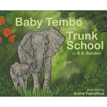 Baby Tembo Goes to Trunk School