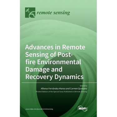 Advances in Remote Sensing of Postfire Environmental Damage and Recovery Dynamics