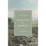 Gentle and Lowly Study Guide