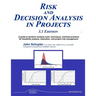 Risk and Decision Analysis in Projects 3.1 Edition