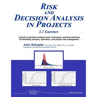 Risk and Decision Analysis in Projects 3.1 Edition