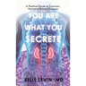 You Are What You Secrete: A Practical Guide to Common, Hormone-Related Diseases