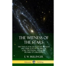 The Witness of the Stars: The Twelve Star Signs of the Heavens and Their Role in the Biblical Lore, the Psalms, and God's Promise to Christians (Hardc
