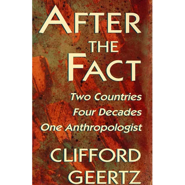 After the Fact: Two Countries, Four Decades, One Anthropologist