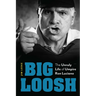 Big Loosh: The Unruly Life of Umpire Ron Luciano