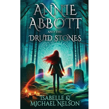 Annie Abbott and the Druid Stones